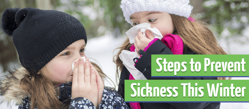 Steps to Prevent Sickness This Winter