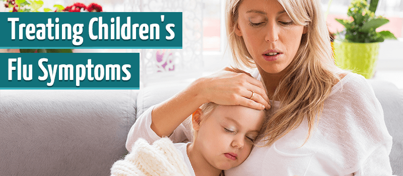 Treating Children's Flu Symptoms