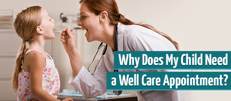 Why Does My Child Need Well Care Visits