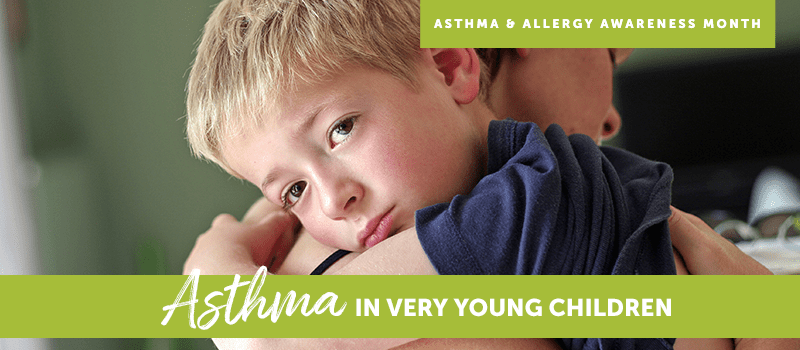 Asthma in Very Young Children