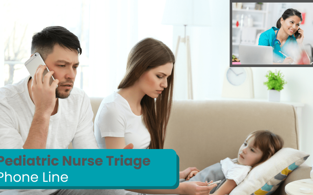 Pediatric Nurse Triage: Your First Call for Child Health Concerns and Immediate Care Advice