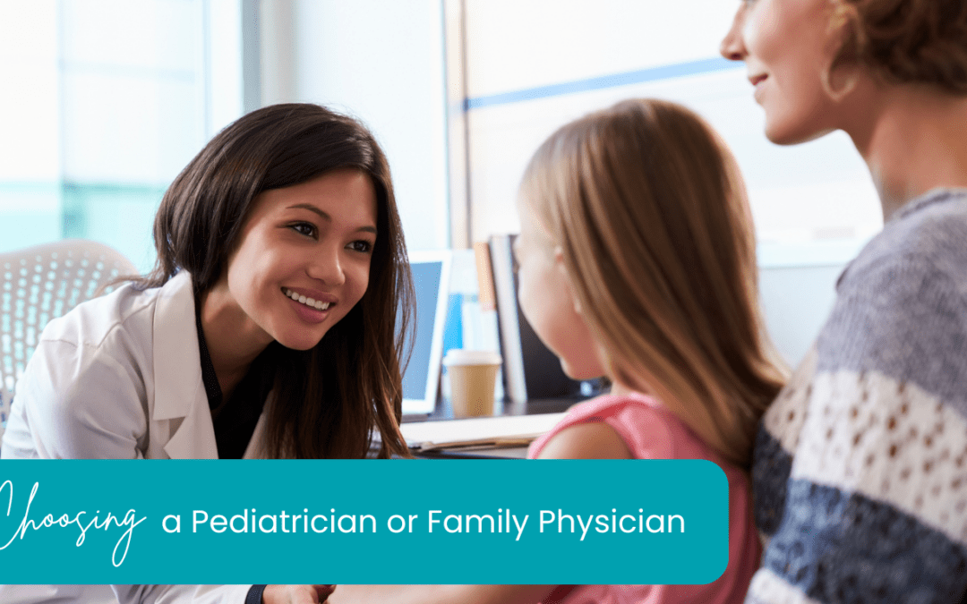 Pediatrician vs Family Doctor: How to Choose the Right Healthcare Provider for Your Child